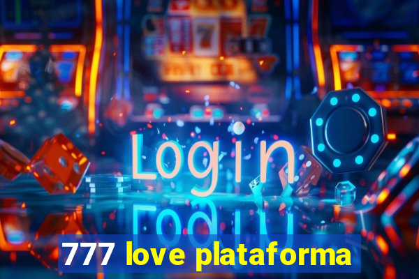 777 love plataforma